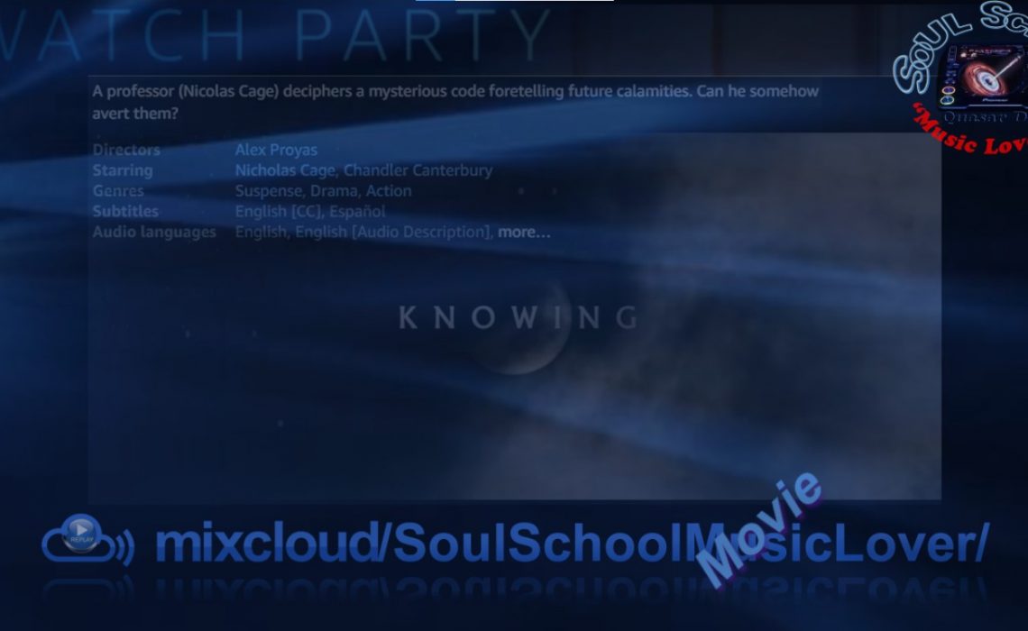 Soul School Music Lover - Watch Party -(Not so) Old School Movie Dramatic – Sci-Fi – “Knowing!” Hump’n Bump’n Wednesdays May 18th, 2022